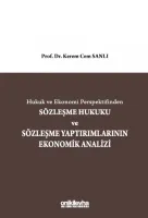 Hukuk ve Ekonomi Perspektifinden Sözleşme Hukuku ve Sözleşme Yaptırımlarının Ekonomik Analizi