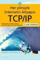 Her Yönüyle İnternetin Altyapısı TCP/IP