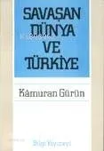 Savaşan Dünya ve Türkiye