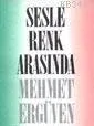 Sesle Renk Arasında