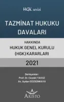 Tazminat Hukuku Davaları Hakkında Hukuk Genel Kurulu Kararları 2021