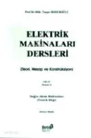 Elektrik Makinaları Dersleri (Cilt 4 Kısım 1)