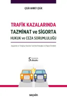 Trafik Kazalarında Tazminat ve Sigorta Hukuk ve Ceza Sorumluluğu