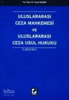 Uluslararası Ceza Mahkemesi ve Uluslararası Ceza Usul Hukuku