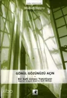 Gönül Gözünüzü Açın