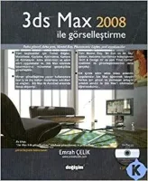 3ds Max 2008 İle Görselleştirme (cd'li)