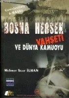 Bosna Hersek Vahşeti ve Dünya Kamuoyu