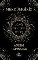 Merdümgiriz: Dönüş - Yenilen - İyileş