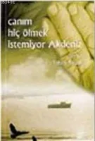 Canım Hiç Ölmek İstemiyor Akdeniz