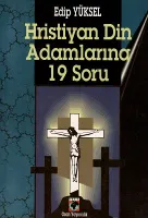 Hristiyan Din Adamlarına 19 Soru