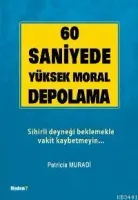 60 Saniyede Yüksek Moral Depolama