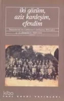 İki Gözüm Aziz Kardeşim Efendim