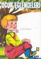 Çocuk Eğlenceleri Antolojisi