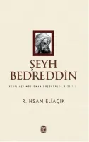 Şeyh Bedreddin : Yenilikçi Müslüman Düşünürler Dizisi 5