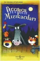 Bremen Mızıkacıları - İlk Okuma Kitaplarım