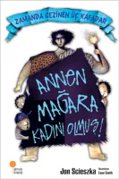 Annen Mağara Kadını Olmuş!