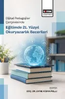 Dijital Pedagojiler Çerçevesinde Eğitimde 21. Yüzyıl Okuryazarlık Becerileri