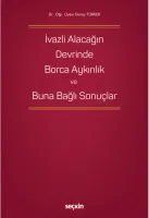 İvazlı Alacağın Devrinde Borca Aykırılık ve Buna Bağlı Sonuçlar