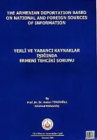 Yerli ve Yabancı Kaynakların Işığında Ermeni Tehciri Meselesi