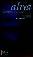 Aliya İzzet Begoviç Kitağlığı (3 Kitap / Kutulu)