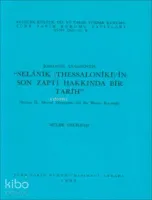 Selanik (Thessalonik) Son Zaptı Hakkında Bir Tarih