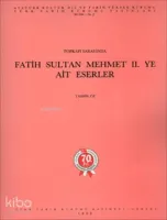 Topkapı Sarayında Fatih Sultan Mehmet II.ye Ait Eserler