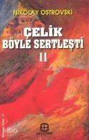Çelik Böyle Sertleşti 2