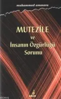 Mutezile ve İnsanın Özgürlüğü Sorunu