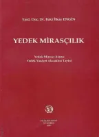 Yedek Mirasçılık; Yedek Mirasçı Atama Yedek Vasiyet Alacaklısı Tayini