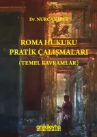 Roma Hukuku Pratik Çalışmaları (Temel Kavramlar)