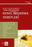 Son Tarihli Yayınlanmamış İçtihatlarla Türk Hukukunda Genel Boşanma Sebepleri