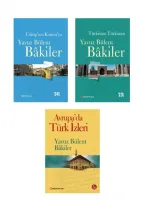 Yavuz Bülent Bakiler Seyahat Serisi (3 Kitap) Üsküp'ten Kosova'ya - Türkistan Türkistan - Avrupa'da Türk İzleri