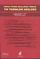 Sağlık Yüksek Okullarına Yönelik Tıp Terimleri Sözlüğü