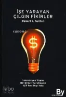 İşe Yarayan Çılgın Fikirler
