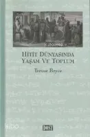 Hitit Dünyasında Yaşam ve Toplum