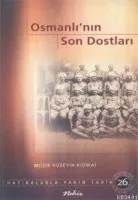 Osmanlı'nın Son Dostları