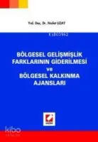 Bölgesel Gelişmişlik Farklarının Giderilmesi ve Bölgesel Kalkınma Ajan