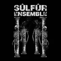 Sülfür Ensemble – IV