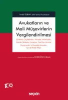 Avukatların ve Mali Müşavirlerin Vergilendirilmesi (Doktorlar, Diş Hekimleri,  Mimarlar, Mühendisler, Noterler, Rehberler, Sanatçılar, Özel Ders Verenler, Danışmanlar, İş Güvenliği Uzmanları) İçin de 