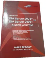Microsoft ISA Server 2004 ve ISA Server 2006 SİSTEM YÖNETİMİ