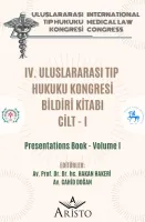 IV. Uluslararası Tıp Hukuku Kongresi Cilt - I