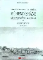 Türk Bilim ve Matbaacılık Tarihinde Mühendishane Matbaası ve Kütüphanesi
