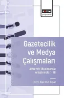 Gazetecilik ve Medya Çalışmaları Alanında Uluslararası Araştırmalar –III