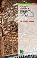 Kur'ân İkliminde Hadislerle Bugünü Yaşamak