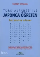 Türk Alfabesi İle Japonca Öğreten İlk Seviye
