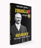 Milli Mücadele’de Cesur Bir Yürek ZOBUOĞLU (ZOBOĞLU) HASAN BEY