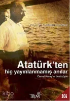 Atatürk'ten Hiç Yayınlanmamış Anılar
