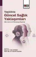 Yaşlılıkta Güncel Sağlık Yaklaşımları