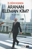 İş Dünyasında Aranan Eleman Kim'