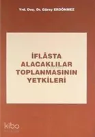 İflâsta Alacaklılar Toplanmasının Yetkileri